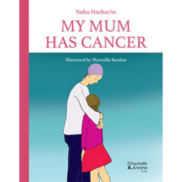 <div class="anwr-bk-title">MY MUM HAS CANCER</div><div class="anwr-bk-auth">  تأليف: Nuha Hachache</div>