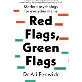 <div class="anwr-bk-title">Red Flags, Green Flags: Modern psychology for everyday drama</div><div class="anwr-bk-auth"> Author: Dr. Ali Fenwick</div>