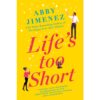 <div class="anwr-bk-title">Life's Too Short</div><div class="anwr-bk-auth"> Author: Abby Jimenez</div>