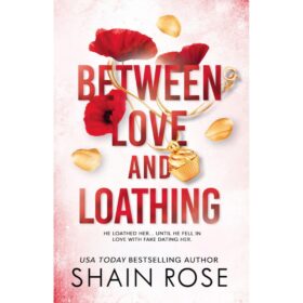 <div class="anwr-bk-title">BETWEEN LOVE AND LOATHING</div><div class="anwr-bk-auth"> Author: Shain Rose</div>