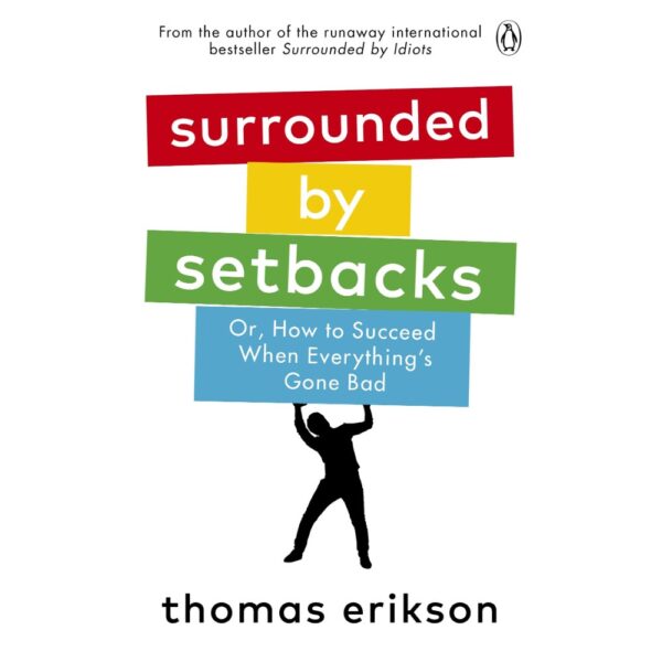 <div class="anwr-bk-title">Surrounded by Setbacks</div><div class="anwr-bk-auth"> Author: Thomas Erikson</div>