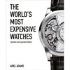<div class="anwr-bk-title">The World's Most Expensive Watches</div><div class="anwr-bk-auth"> Author: Ariel Adams</div>