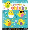 <div class="anwr-bk-title">Never Touch the Grumpy Chicks</div><div class="anwr-bk-auth"> Author: Rosie Greening</div>