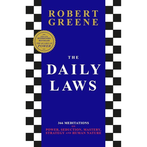 <div class="anwr-bk-title">The Daily Laws: 366 Meditations on Power, Seduction, Mastery, Strategy and Human Nature</div><div class="anwr-bk-auth"> Author: Robert Greene</div>