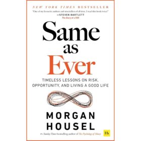 <div class="anwr-bk-title">Same as Ever</div><div class="anwr-bk-auth"> Author:  Morgan Housel</div>