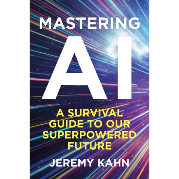 <div class="anwr-bk-title">Mastering AI</div><div class="anwr-bk-auth"> Author: Jeremy Kahn</div>