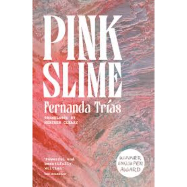<div class="anwr-bk-title">Pink Slime</div><div class="anwr-bk-auth"> Author: Fernanda Trias</div>
